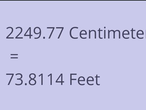 2249.77 CM TO FEET