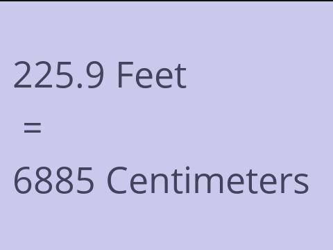 225.9 FEET TO CM