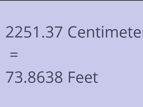 2251.37 CM TO FEET