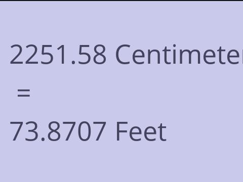 2251.58 CM TO FEET