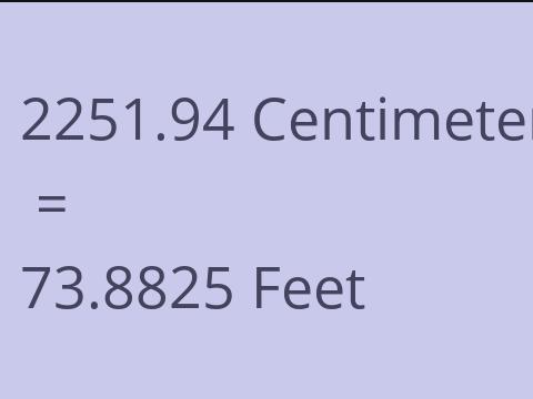 2251.94 CM TO FEET