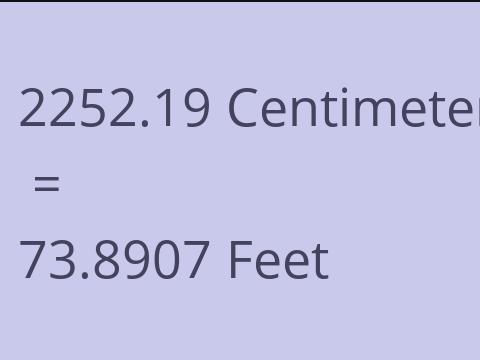 2252.19 CM TO FEET