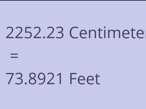 2252.23 CM TO FEET
