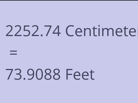 2252.74 CM TO FEET