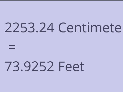 2253.24 CM TO FEET