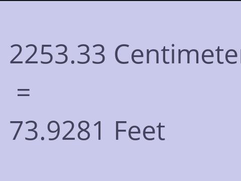 2253.33 CM TO FEET