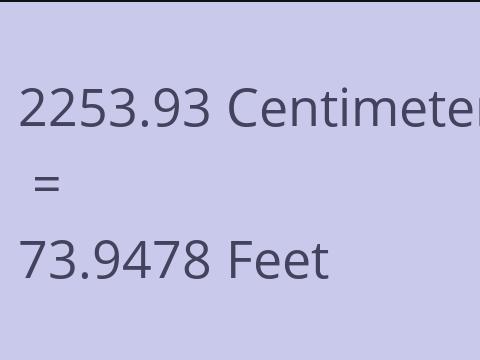 2253.93 CM TO FEET