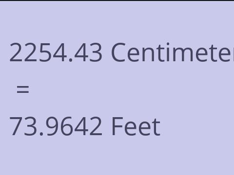 2254.43 CM TO FEET