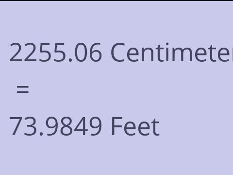 2255.06 CM TO FEET