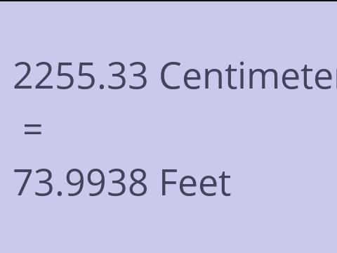 2255.33 CM TO FEET