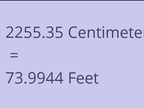 2255.35 CM TO FEET
