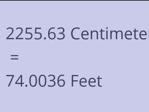 2255.63 CM TO FEET