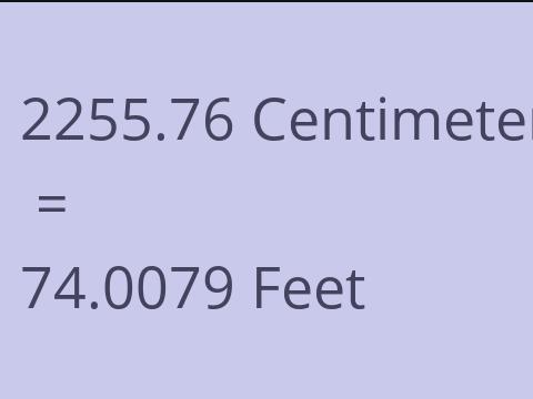 2255.76 CM TO FEET