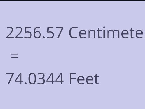 2256.57 CM TO FEET