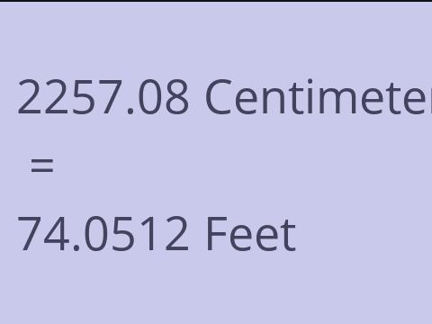 2257.08 CM TO FEET