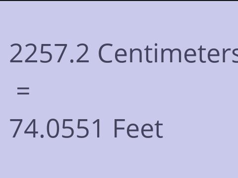 2257.2 CM TO FEET