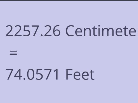 2257.26 CM TO FEET