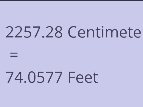 2257.28 CM TO FEET