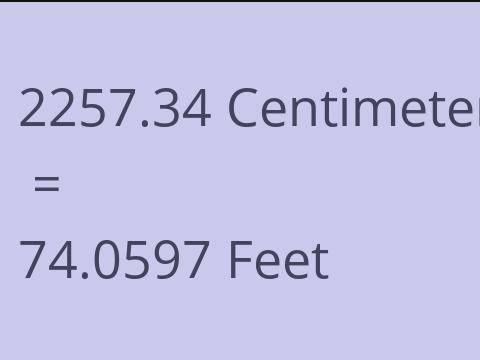 2257.34 CM TO FEET