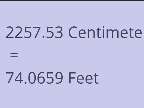 2257.53 CM TO FEET