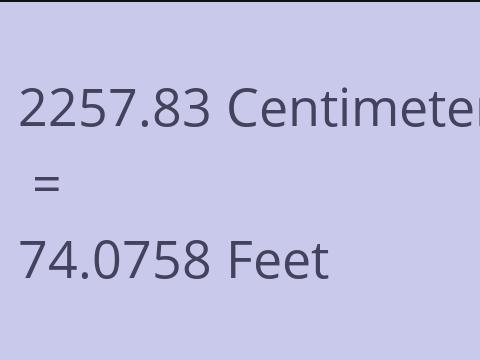 2257.83 CM TO FEET