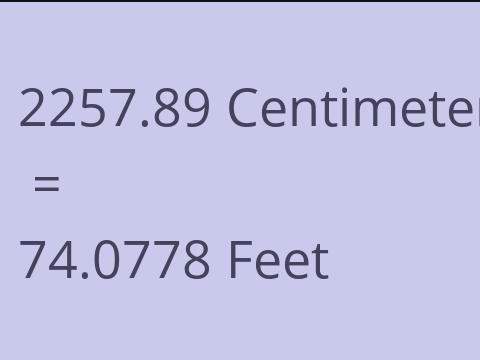 2257.89 CM TO FEET