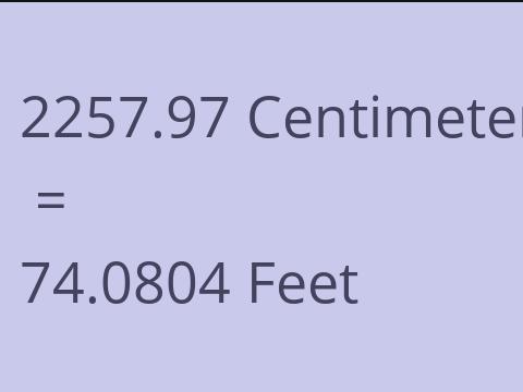 2257.97 CM TO FEET