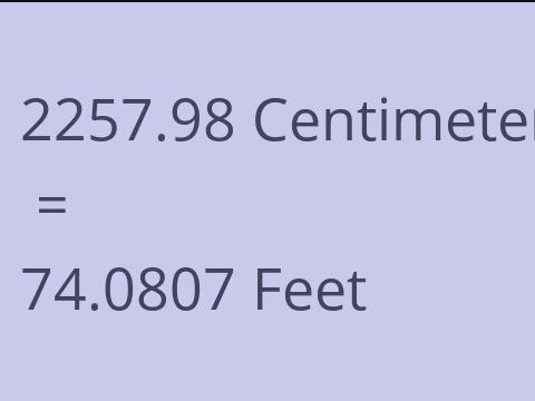 2257.98 CM TO FEET