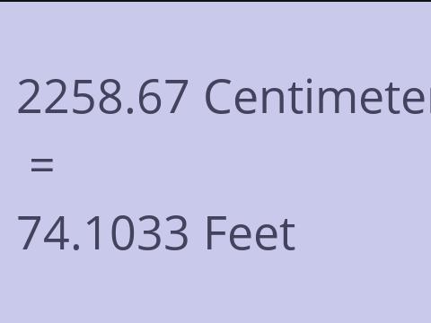 2258.67 CM TO FEET