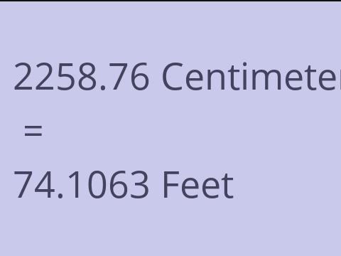 2258.76 CM TO FEET