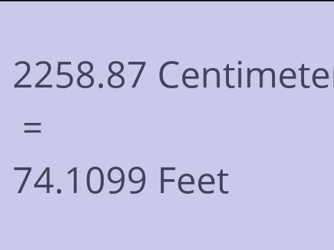 2258.87 CM TO FEET