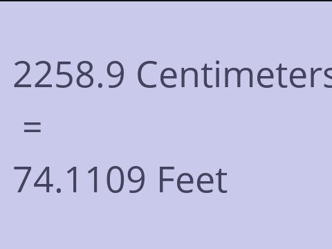 2258.9 CM TO FEET