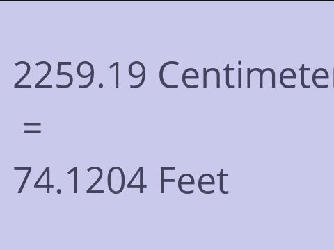 2259.19 CM TO FEET