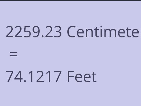 2259.23 CM TO FEET