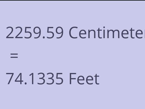 2259.59 CM TO FEET