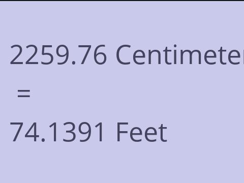 2259.76 CM TO FEET