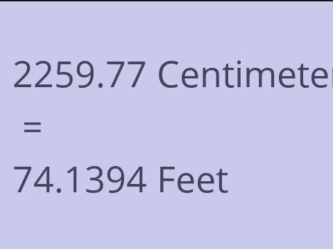 2259.77 CM TO FEET