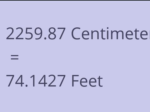 2259.87 CM TO FEET