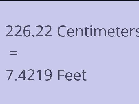 226.22 CM TO FEET