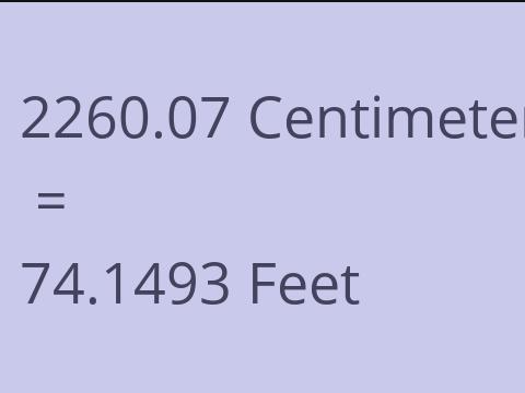 2260.07 CM TO FEET