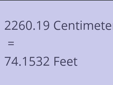 2260.19 CM TO FEET