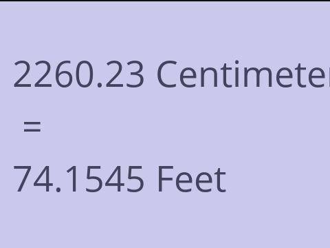 2260.23 CM TO FEET