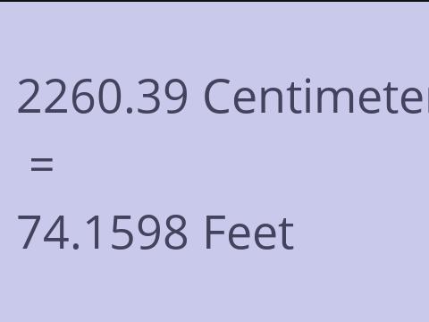 2260.39 CM TO FEET