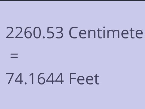 2260.53 CM TO FEET