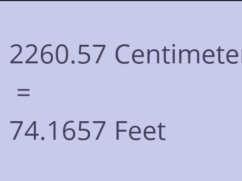 2260.57 CM TO FEET