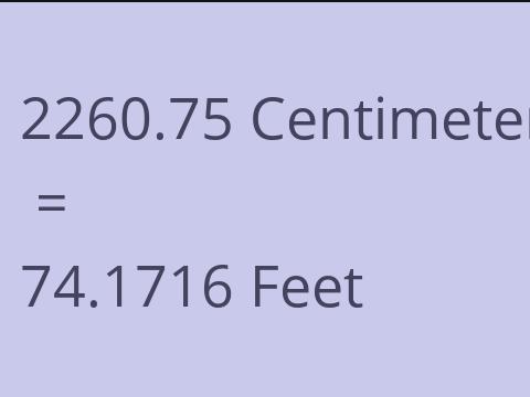2260.75 CM TO FEET