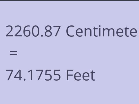 2260.87 CM TO FEET