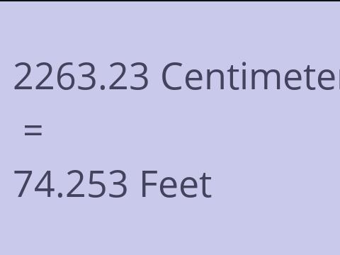 2263.23 CM TO FEET