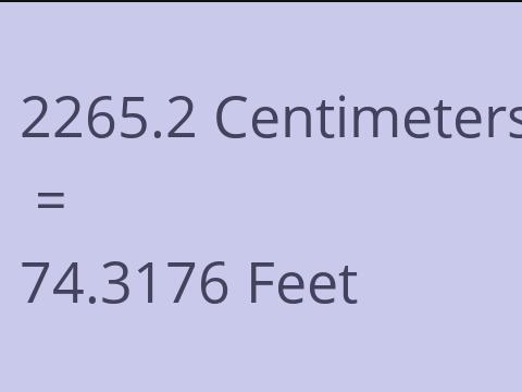 2265.2 CM TO FEET