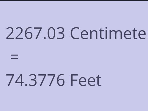 2267.03 CM TO FEET